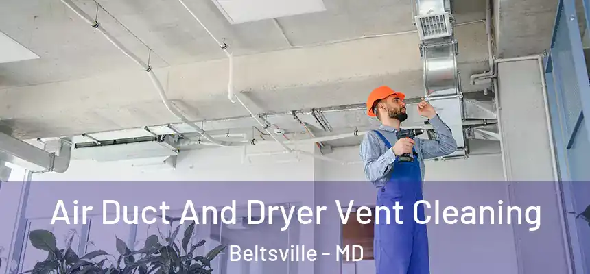  Air Duct And Dryer Vent Cleaning Beltsville - MD