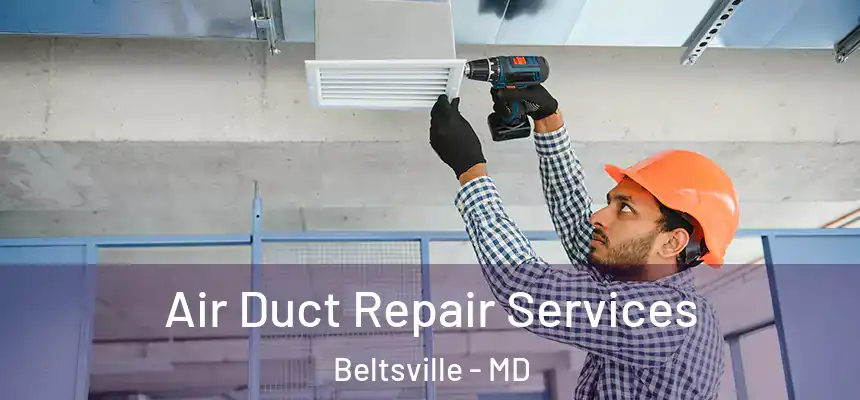  Air Duct Repair Services Beltsville - MD
