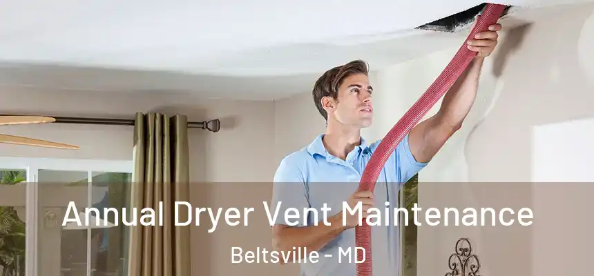  Annual Dryer Vent Maintenance Beltsville - MD