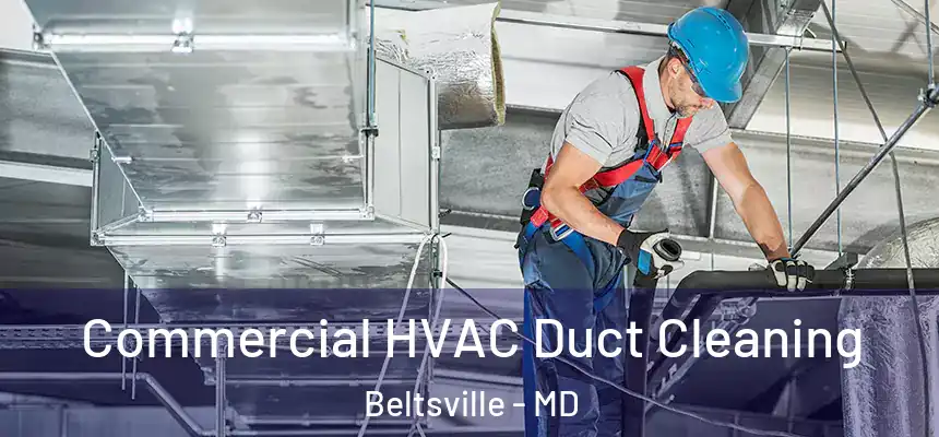  Commercial HVAC Duct Cleaning Beltsville - MD