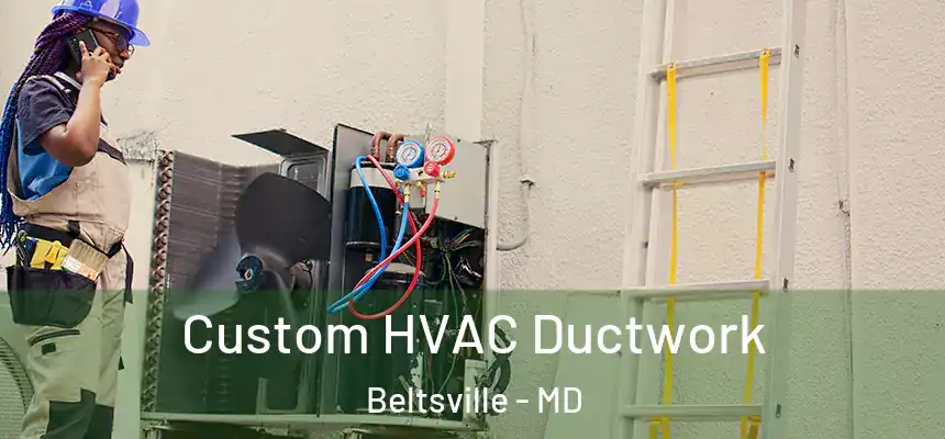  Custom HVAC Ductwork Beltsville - MD