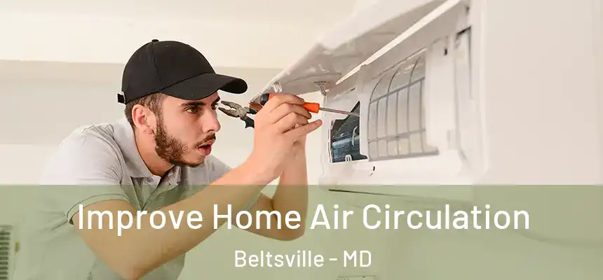  Improve Home Air Circulation Beltsville - MD