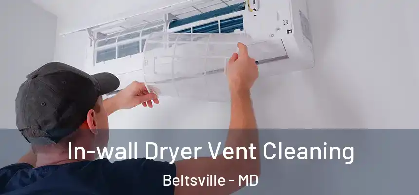  In-wall Dryer Vent Cleaning Beltsville - MD