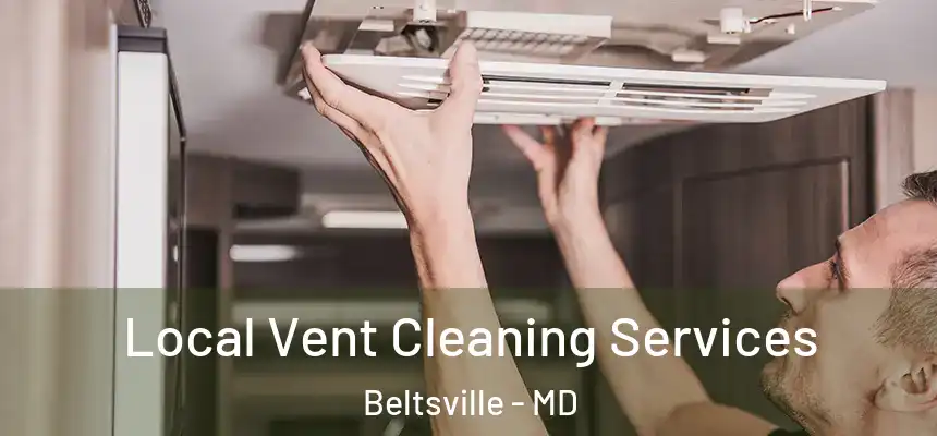  Local Vent Cleaning Services Beltsville - MD