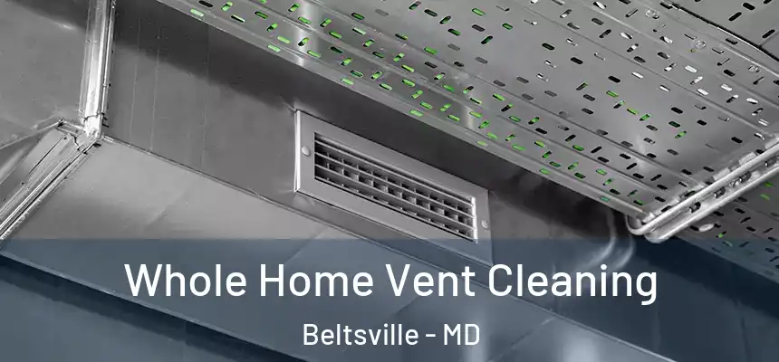  Whole Home Vent Cleaning Beltsville - MD
